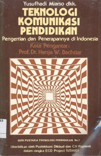 Teknologi Komunikasi Pendidikan (pengertian dan penerapannya di indonesia)