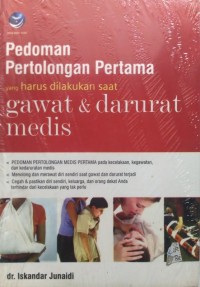 Pedoman Pertolongan Pertama Yang Harus Dilakukan Saat Gawat Dan Darurat Medis