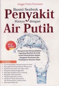 Basmi Seabrek Penyakit Hanya Dengan Air Putih