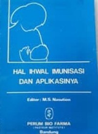 Hal Ihwal Imunisasi Dan Aplikasinya