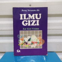 Ilmu Gizi ; zat gizi utama