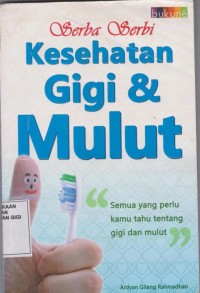 Serba Serbi Kesehatan Gigi & Mulut