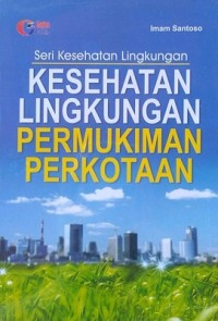 Kesehatan Lingkungan Permukiman Perkotaan