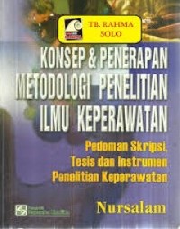 Konsep & Penelitian Metodologi Penelitian Ilmu Keperawatan Pedoman Skripsi, Tesis & Instrumen Penelitian Keperawatan