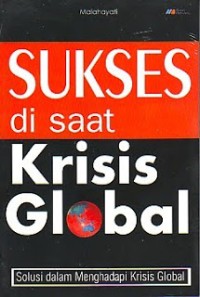 Sukses Disaat Krisis Global