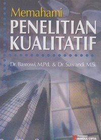 Memahami Penelitian Kualitatif