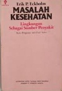 Masalah Kesehatan Lingkungan Sebagai Sumber Penyakit