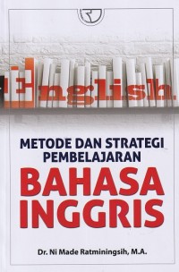 Metode dan Strategi Pembelajaran Bahasa Inggris