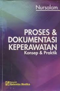 Proses & Dokumentasi Keperawatan Konsep & Praktik