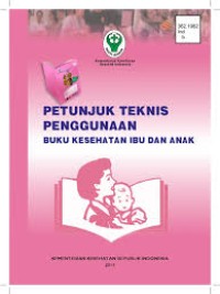 Petunjuk Pelaksanaan Program Peminat Kesehatan Ibu Dan Anak