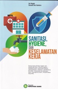 Sanitasi, Hygiene, Dan Keselamatan Kerja