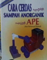 Cara Cerdas Mengolah Sampah Anorganik Menjadi APE ( Alat Permainan Edukasi)