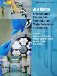 At a Glance : Keselamatan Pasien dan Peningkatan Mutu Pelayanan Kesehatan