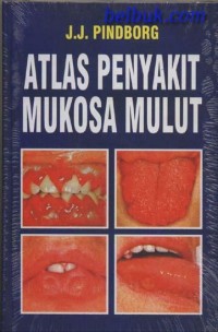 Atlas Penyakit Mukosa Mulut