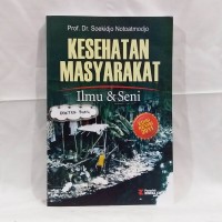 Kesehatan Mayarakat : Ilmu & Seni