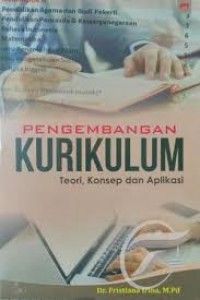 Pengembangan Kurikulum Teori, Konsep dan Aplikasi