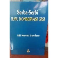 Serba Serbi Ilmu Konservasi Gigi