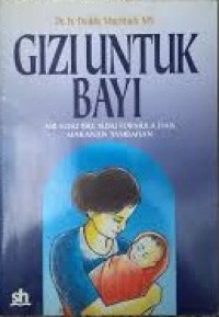 Gizi Untuk Bayi Air Susu Ibu, Susu Formula, Dan Makanan Tambahan