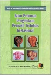 Buku Panduan Pengelolaan Penyakit Trofoblas Gestasional.