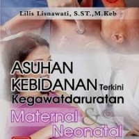 Asuhan Kebidanan Terkini/Kegawatdaruratan Maternal & Neonatal