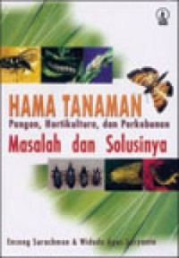 Hama Tanaman Pangan,Hortikultura, Dan Perkebunan Masalah Dan Solusinya