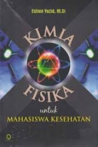 Kimia Fisika : Untuk Mahasiswa Kesehatan