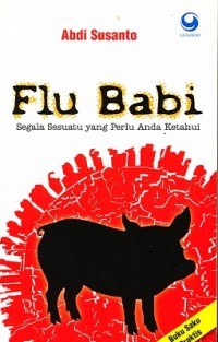 Flu Babi Segala Sesuatu Yang Perlu Anda Ketahui