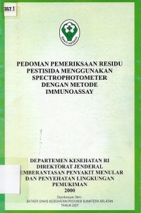 Pedoman Pemeriksaan Residu Pestisida Menggunakan Spectrophotometer Dengan Metode Immunoassay