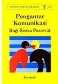 Pengantar Komunikasi Bagi Siswa Perawat