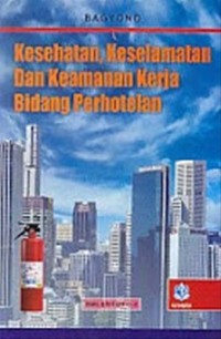 Kesehatan, Keselamatan Dan Keamanan Kerja Bidang Perhotelan