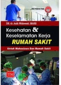 Kesehatan dan keselamatan kerja rumah sakit untuk mahasiswa dan rumah sakit