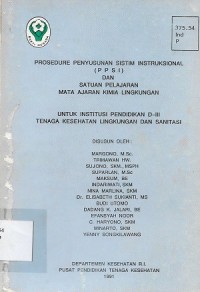 Prosedure Penyusunan Sistim Instruksional (PPSI) Dan Satuan Pelajaran Mata Ajar Kimia Lingkungan