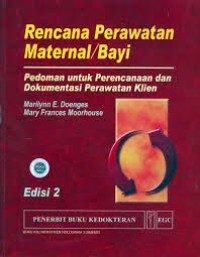 Rencana Perawatan Maternal/ Bayi Pedoman Untuk Perencanaan Dan Dokumentasi Perawatan Klien