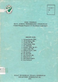 Buku Pedoman Mata Ajaran Mikrobiologi Lingkungan (Untuk Pengajar Program D III Kesehatan Lingkungan)