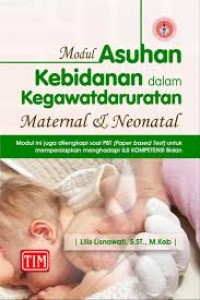 Modul Asuhan Kebidanan dalam Kegawatdaruratan Maternal dan Neonatal