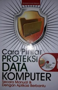 Cara Pintar Proteksi Data Komputer