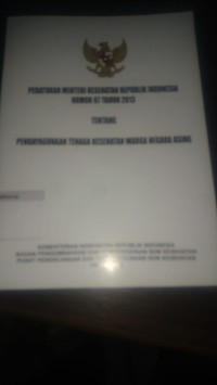 Permenkes RI Nomor 67 Tahun 2013 tentang Pendayagunaan Tenaga Kesehatan WNA