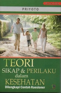 Teori Sikap & Perilaku Dalam Kesehatan