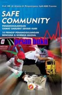 Safe community : penanggulangan gawat darurat sehari-hari