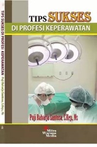 Tips Sukses Di Profesi Keperawatan