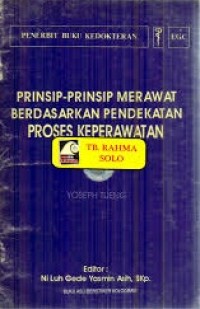 Prinsip-Prinsip Merawat Berdasarkan Pendekatan Proses Keperawatan